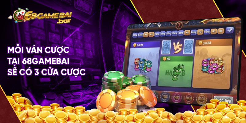 Mỗi ván cược tại 68gamebai sẽ có 3 cửa cược