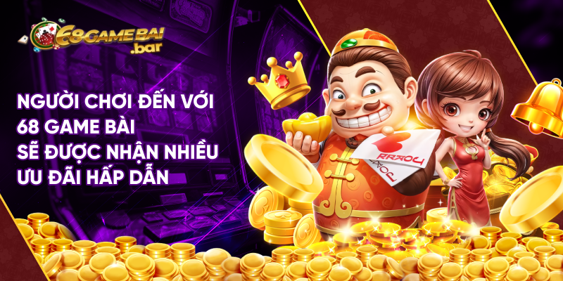 Người chơi đến với 68 game bài sẽ được nhận nhiều ưu đãi hấp dẫn