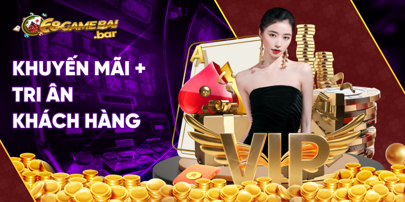 Chương trình khuyến mãi tri ân khách hàng tại 68 game bài